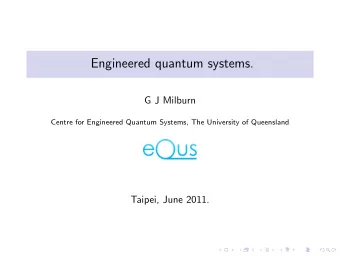 Engineered quantum systems.  G J Milburn  Centre for Engineered Quantum Systems, The University of