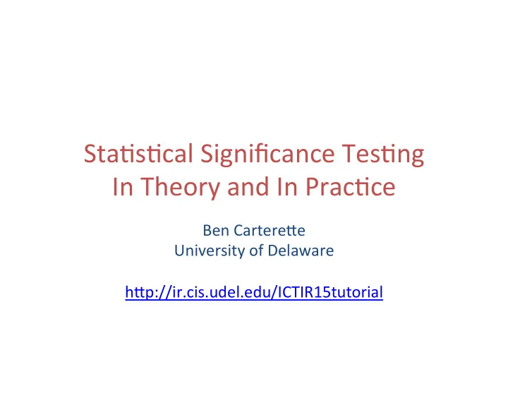 sta s cal significance tes ng in theory and in prac ce