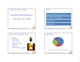 Low Power Microprocessors  Low Power Microprocessors  Low Power Technology  Gao Wei &amp; Tian