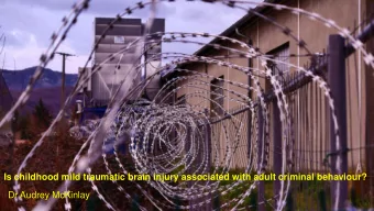 Is childhood mild traumatic brain injury associated with adult criminal behaviour?  Dr Audrey