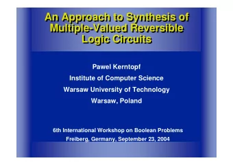 An Approach to Synthesis of  An Approach to Synthesis of  Multiple-Valued Reversible