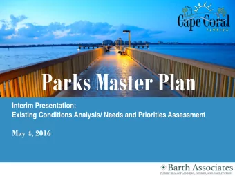 Parks Master Plan  Interim Presentation:  Existing Conditions Analysis/ Needs and Priorities