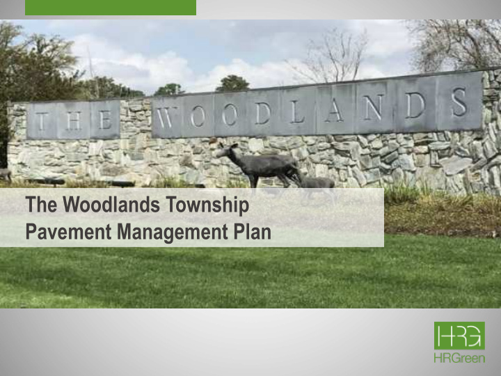 the woodlands township pavement management plan pavement