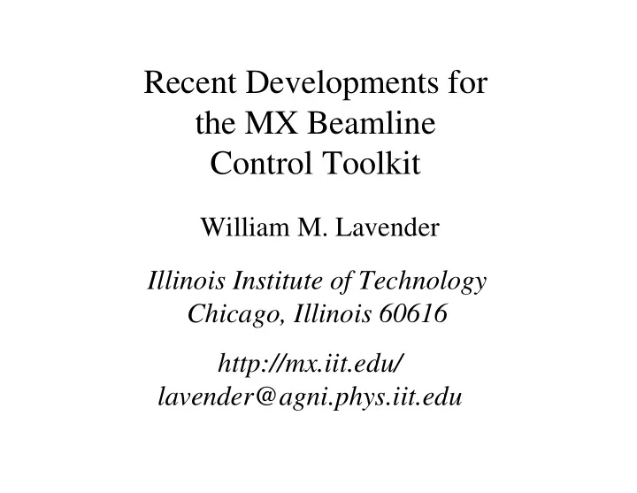 recent developments for the mx beamline control toolkit