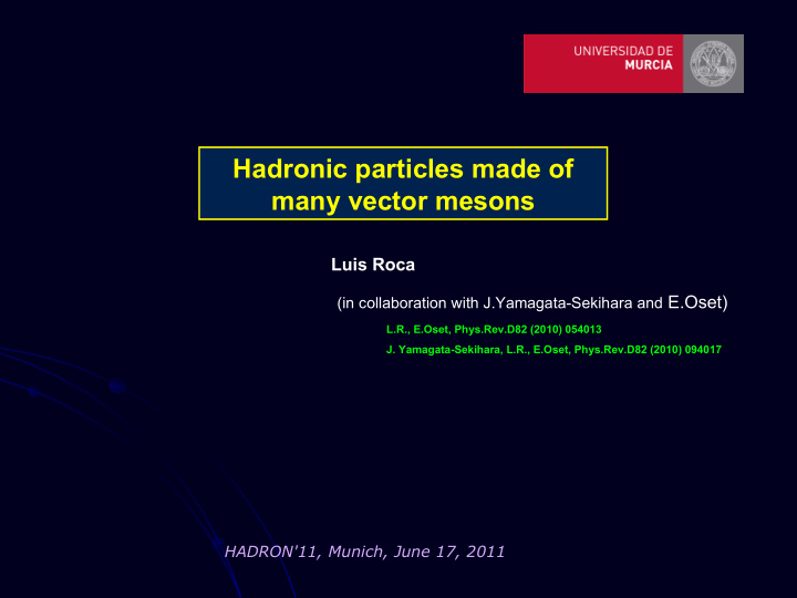hadronic particles made of many vector mesons