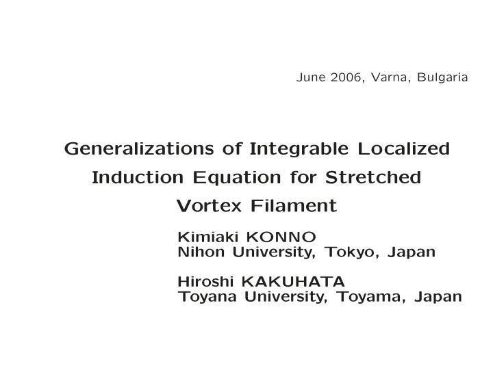 generalizations of integrable localized induction