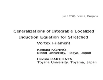 Generalizations of Integrable Localized  Induction Equation for Stretched  Vortex Filament  Kimiaki