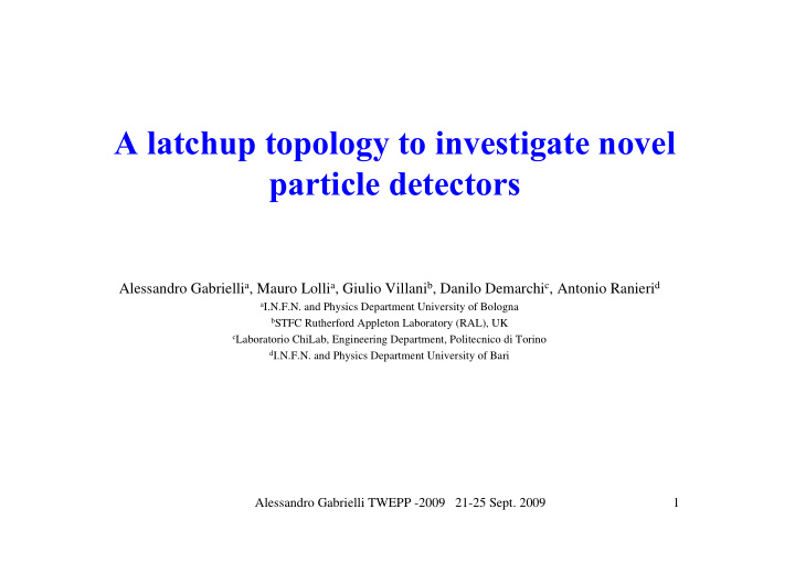 a latchup topology to investigate novel particle detectors