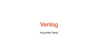 Verilog  Hung-Wei Tseng  Verilog  Verilog is a hardware description language (HDL).  In this