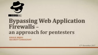 Bypassing Web Application Firewalls   an approach for pentesters  KHALIL BIJJOU  SECURITY