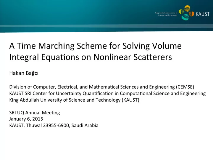 a time marching scheme for solving volume integral