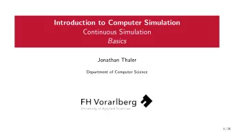 Introduction to Computer Simulation  Continuous Simulation  Basics  Jonathan Thaler  Department of