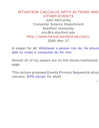 SITUATION CALCULUS WITH ACTIONS AND  OTHER EVENTS  John McCarthy  Computer Science Department