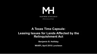 A Texas Time Capsule:  Leasing Issues for Lands Affected by the  Relinquishment Act  Benjamin B.