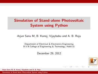 Simulation of Stand-alone Photovoltaic  System using Python  Arjun Sanu M, B. Kanoj, Vijaybabu and