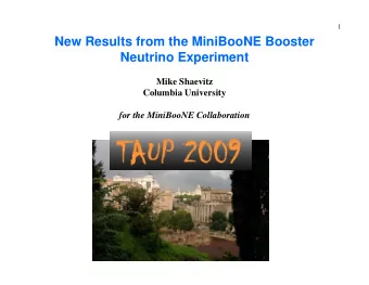 New Results from the MiniBooNE Booster  Neutrino Experiment  Mike Shaevitz  Columbia University