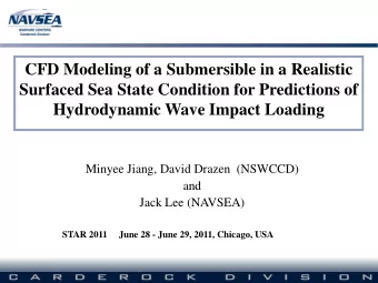CFD Modeling of a Submersible in a Realistic  Surfaced Sea State Condition for Predictions of