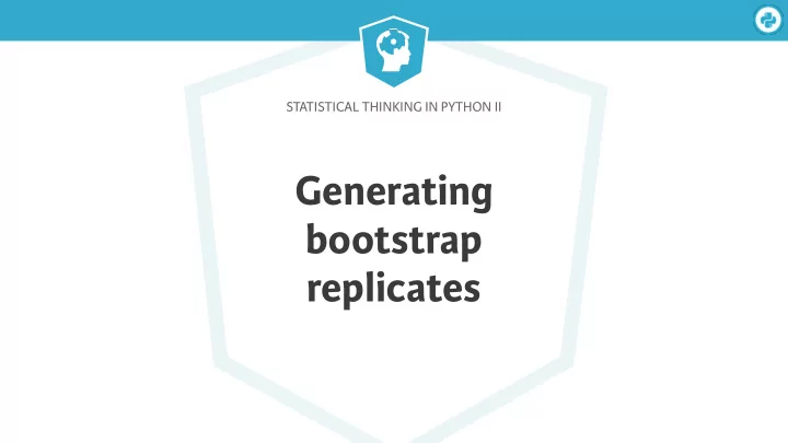 generating bootstrap replicates