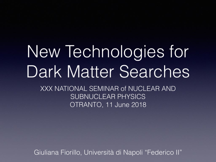 new technologies for dark matter searches