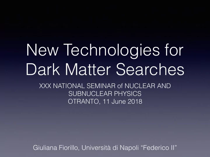 new technologies for dark matter searches