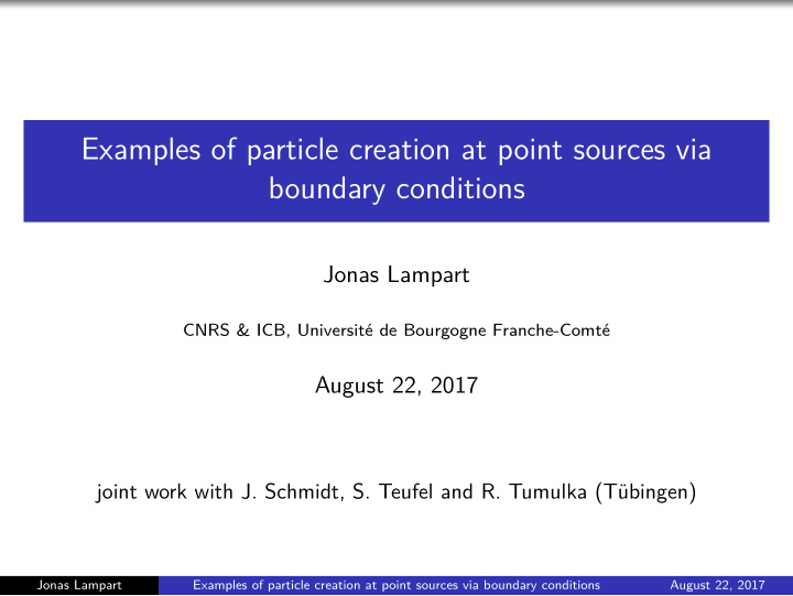 examples of particle creation at point sources via