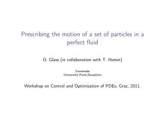 Prescribing the motion of a set of particles in a  perfect fluid  O. Glass (in collaboration with