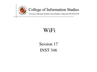 WiFi  Session 17  INST 346  Goals for Today   H5   Switched Ethernet   WiFi   Analysis