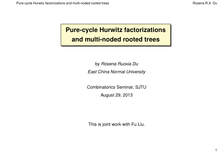pure cycle hurwitz factorizations and multi noded rooted