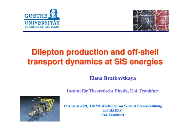 dilepton production and off shell shell dilepton