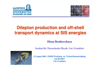 Dilepton production and off-  -shell  shell  Dilepton production and off  transport dynamics at SIS