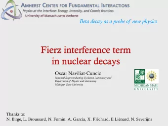 in nuclear decays  Oscar Naviliat-Cuncic  National Superconducting Cyclotron Laboratory and