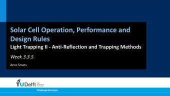 Solar Cell Operation, Performance and  Design Rules  Light Trapping II - Anti-Reflection and