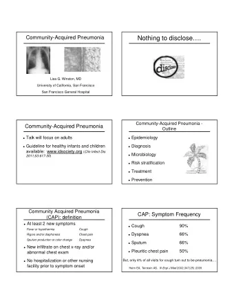 Nothing to disclose.  Lisa G. Winston, MD  University of California, San Francisco  San