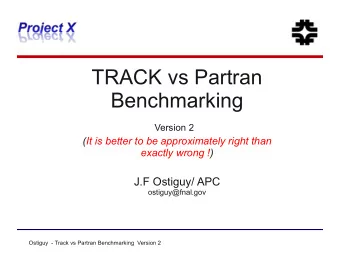TRACK vs Partran  Benchmarking Version 2  (It is better to be approximately right than  exactly