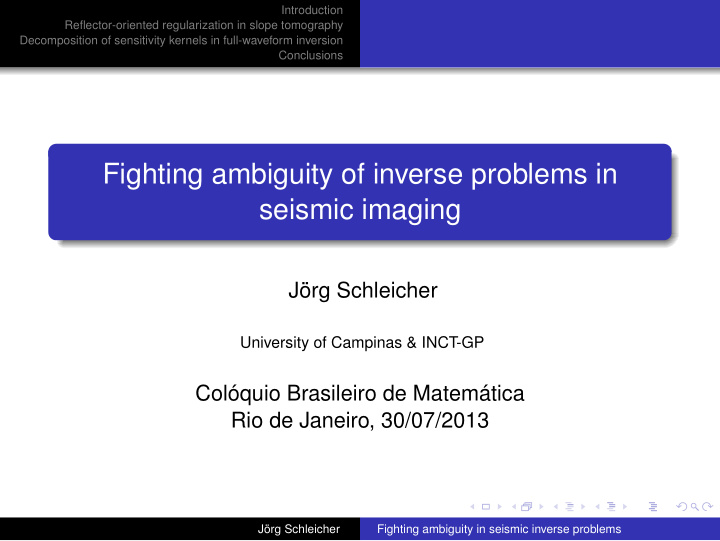 fighting ambiguity of inverse problems in seismic imaging