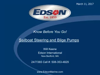 Sailboat Steering and Bilge Pumps Will Keene Edson International New Bedford, MA  24/7/365 Cell #:
