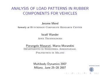 ANALYSIS OF LOAD PATTERNS IN RUBBER  COMPONENTS FOR VEHICLES  Jerome Merel formerly at Hutchinson