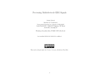 Processing Multielectrode EEG Signals  Jorge Stolfi  Instituto de Computa  c  ao  Universidade