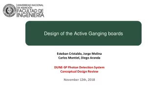 Design of the Active Ganging boards  Esteban Cristaldo, Jorge Molina  Carlos Montiel, Diego Aranda