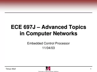 ECE 697J    Advanced Topics  Advanced Topics  ECE 697J  in Computer Networks  in Computer