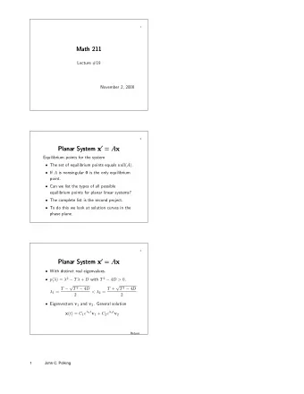 Math 211  Math 211  Lecture #19  November 2, 2000  2 Planar System x  = A x Planar System x