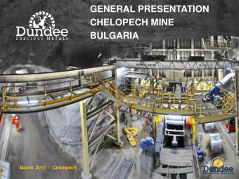 CHELOPECH MINE  BULGARIA March  2017 | Chelopech  Forward looking statements This presentation