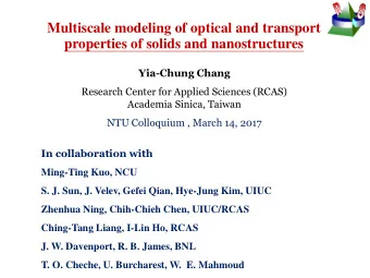 Multiscale modeling of optical and transport  properties of solids and nanostructures  Yia-Chung