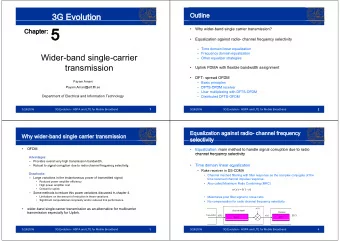 Chapter: 5 p 5    Why wider-band single carrier transmission?    Equalization against radio-