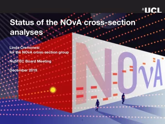 Status of the NOvA cross-section  analyses  Linda Cremonesi  for the NOvA cross-section group