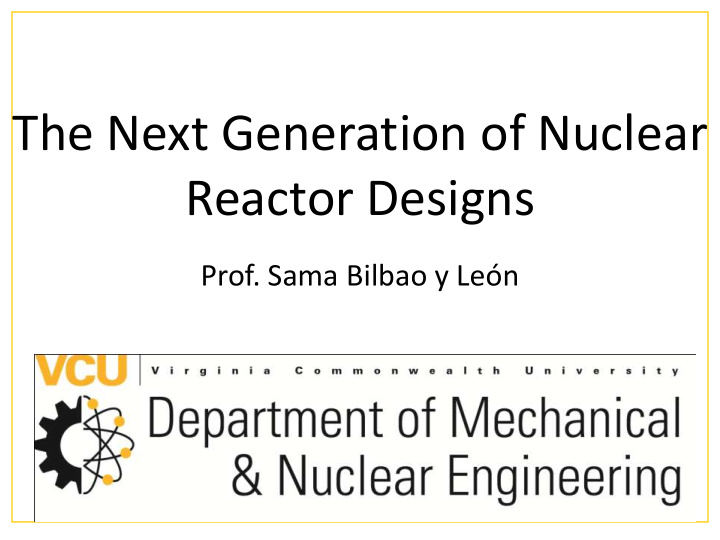 the next generation of nuclear reactor designs