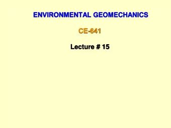 CE-641  Lecture # 15  Geomaterial Characterization  Sub-topics  Need for Geomaterial
