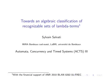 Towards an algebraic classification of recognizable sets of lambda-terms 1  Sylvain Salvati  INRIA