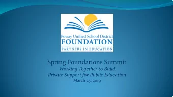 Spring Foundations Summit  Working Together to Build  Private Support for Public Education  March