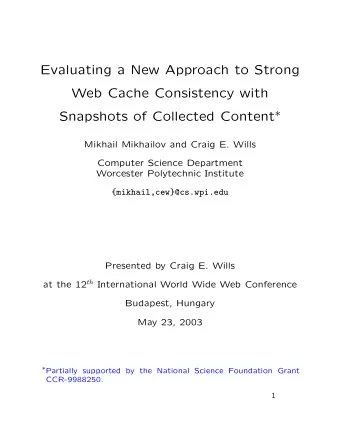 Evaluating a New Approach to Strong  Web Cache Consistency with Snapshots of Collected Content